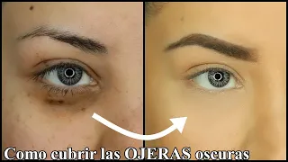 COMO CUBRIR LAS OJERAS OSCURAS CON MAQUILLAJE | maquillaje para despues de los 30 años