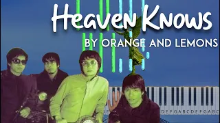 Heaven Knows by Orange & Lemons piano cover  + sheet music & lyrics