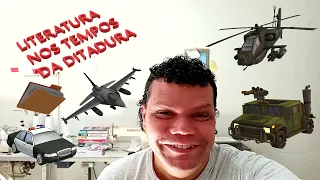 Literatura nos Tempos da Ditadura