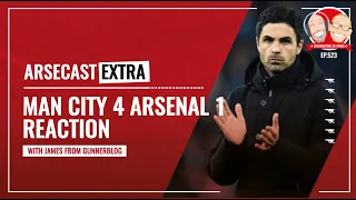 Manchester City 4 Arsenal 1 Reaction | Arsecast Extra