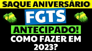 💸 Como ANTECIPAR o SAQUE do FGTS em 2023 | ANTECIPAÇÃO SAQUE-ANIVERSÁRIO FGTS