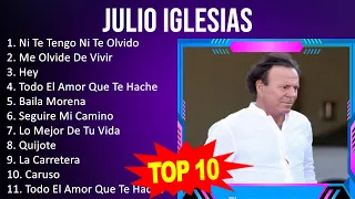 J u l i o I g l e s i a s 2023 MIX - Top 10 Best Songs - Greatest Hits - Full Album