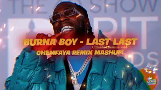 Burna Boy - Last Last (ChemFaya (Blu3) RemixMashUp) (Unfinished Business Riddim)