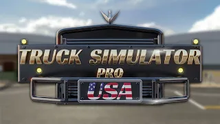 Truck Simulator PRO USA - Teaser