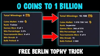 0 coins to 1 Billion in one video - Berlin trophy 🏆 - How to make coins - 8 ball pool