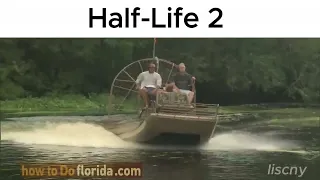 Half Life Games Be Like