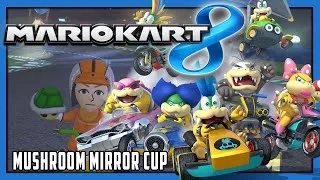 Let's Play Mario Kart 8 Part 9 - Mirror Mushroom Cup (MK8 Wii U) Gameplay Walkthrough