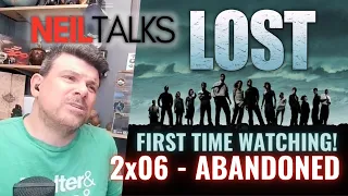 LOST Reaction - 2x06 Abandoned - FIRST TIME WATCHING!  Who dies today?!?