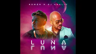 LUNA - Román X Dj Khalid (Bachata 2024)