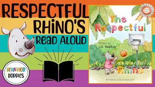 Behavior Buddies: THE RESPECTFUL RHINO | Children’s Read Aloud | Show Respect | Respectful Behavior