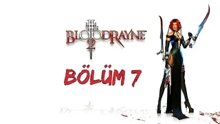 BloodRayne 2-Bombalı Adamlar(Bölüm 7)