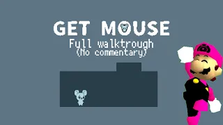 Get Mouse - Full walktrough (No Commentary)