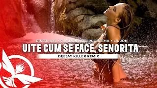 Grasu Xxl ✘ J Balvin ✘ Dl. Problema ✘ Lil Jon - Uite cum se face, Senorita 😎 Deejay Killer Remix