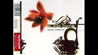 Blind Date  – I Wanna Have Fun (Dance mix) 1996 Eurodance