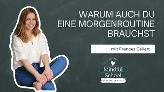 #136 Warum auch du eine Morgenroutine brauchst [Mindful School Podcast]