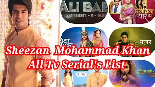 Sheezan Mohammad Khan(Alibaba) All Tv Serial's List