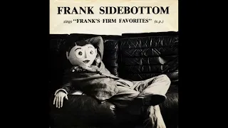 Frank Sidebottom - Frank's Firm Favorites (E.P.)- Extra Bit 2 (Monty Python Funny Walk, Parrot Shop)