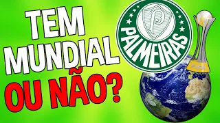 AFINAL, PALMEIRAS TEM UM MUNDIAL OU NÃO? Entenda DE UMA VEZ!