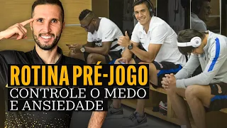 ROTINA PERFEITA PRÉ-JOGO | Controle o medo e ansiedade