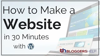 How to Make a Website in 30 Minutes with Wordpress