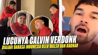 Jadi Bahan Guyonan Walsh & Ragnar !! Ngakaknya Calvin Verdonk Belajar Bahasa Indonesia