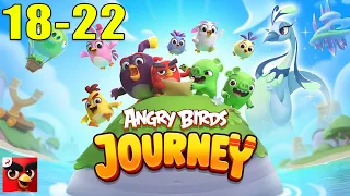 Angry Birds Journey - 18 - 22 LEVEL Walkthrough  - ALL LEVELS