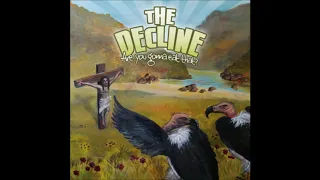 The Decline - Are You Gonna Eat That