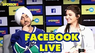 Facebook Live with Anushka Sharma and Diljit Dosanjh for Phillauri by Shardul Pandit | SpotboyE