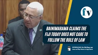 Bainimarama claims the Fiji today does not care to follow the rule of law | 13/02/2023