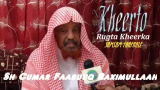 Tafsiirka Quraanka suuratul Al-Qasas [11.....28 By Shiikh Cumar Faaruuq Raximulaah