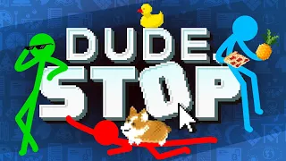 Dude, Stop | Full Game With AvG