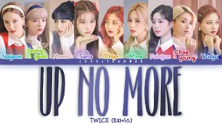 TWICE (트와이스) – UP NO MORE Lyrics (Color Coded Han/Rom/Eng)