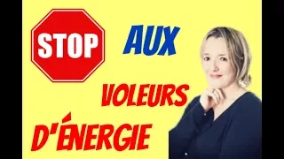 STOP aux voleurs d'énergie! 3 antidotes