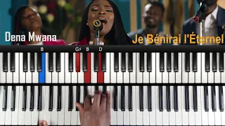 Dena Mwana - Je Bénirai l'Éternel (🔥Améliorer votre jeu avec l'arpège🔥): Tutoriel PIANO QUICK
