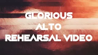 Glorious (BJ Putnam) Vocal Rehearsal Video - Alto