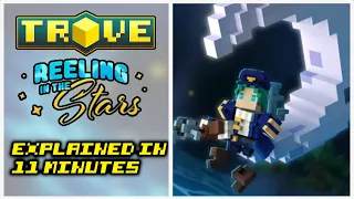 Trove's Reeling In The Stars Update | Explained in 11 Minutes |