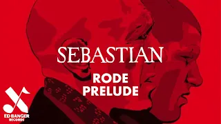 SebastiAn - Rôde (Prelude) [Official Audio]