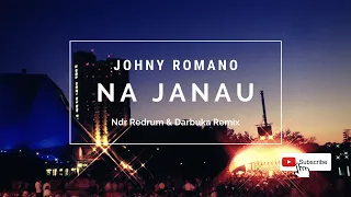 Johny Romano - NA JANAU (Ndr Redrum & Darbuka Remix)