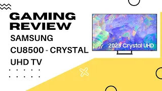 Samsung CU8500 - Crystal UHD TV - GAMING Review
