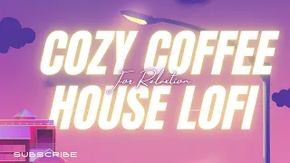 Cozy Coffee House Lofi for Relaxation