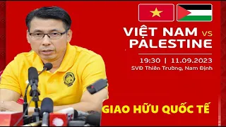 🔴Sát Giờ, HLV Tan Cheng Hoe Nói Cực Thâm Sâu Việt Nam vs Palestine và HLV Troussier