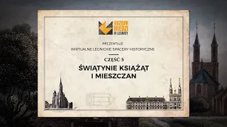 Wirtualne legnickie spacery historyczne. Świątynie książąt i mieszczan.