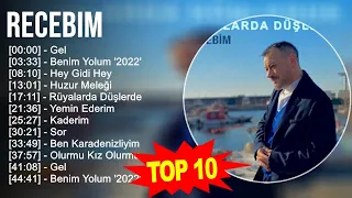 R e c e b i m 2023 MIX - En İyi 10 Şarkı - Türkçe Müzik 2023
