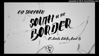 Ed Sheeran - South of the Border feat. Camila Cabello, Cardi B Bass Boosted