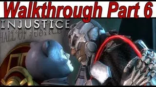 Injustice Gods Among Us - Walkthrough Part 6/9 Story Mode【No Commentary Gameplay HD】