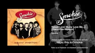 Smokie - Naked Love (Baby Love Me...) - Disco-Fox-Version