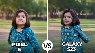 google pixel 5 vs samsung galaxy s23 : camera comparison