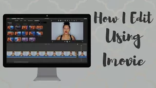 How I Edit Using IMovie| Beginner Friendly