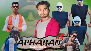 APHARAN || अपहरन || Part -3 || Killer Comedy ||Aryan || Short Films || Web Series