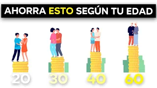 CUANTO DINERO NECESITAS AHORRAR POR EDAD